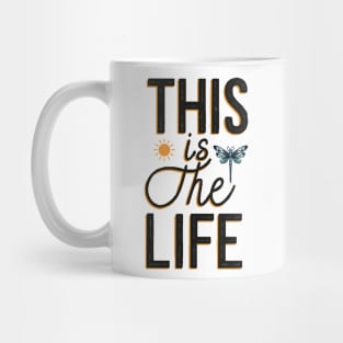 This is the Life with Black Lettering Mug